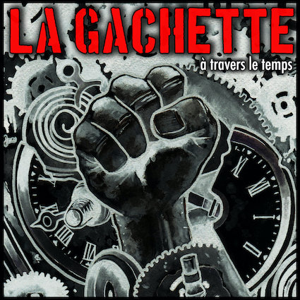 Gachette (La) : A travers le temps CD